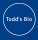 Todd's Bio